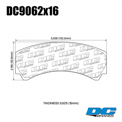 DC9062 Brake Pad Set 
DC9062x17 brake pads for for AP RACING calipers CP9444, CP4219, CP5219.
Technical information:




inch
mm


Pad Width
5.20
132.3


Pad Height
2.19
55.8


Pad Thick
0.654
17





table.appl { width: 300px; border: none; color: black; }
appl tr,td { border: none; text-align: center; font-size: 16px; }
.appl td { padding: 2px }
p { color: black; }
.product_sv { padding-top: 0px!important; }
