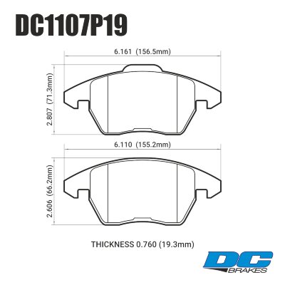 DC1107 Brake Pad Set 
DC1107x19 front brake pads for mid-size VAG models.
Technical information:




inch
mm


Pad Width
6.161
156.5


Pad Height
2.807
71.3


Pad Thick
0.760
19.3





table.appl { width: 300px; border: none; color: black; }
appl tr,td { border: none; text-align: center; font-size: 16px; }
.appl td { padding: 2px }
p { color: black; }
.product_sv { padding-top: 0px!important; }
