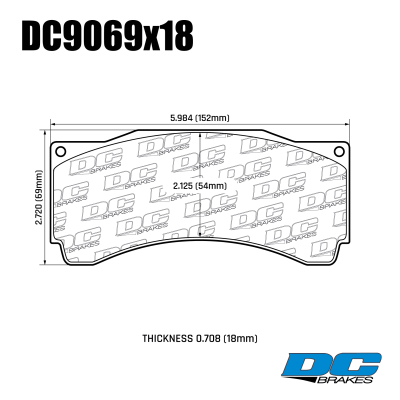 DC9069 Brake Pads Set 
DC9069x18 brake pads for AP Racing PRO 5000 R CP9660 calipers.
Technical information:




inch
mm


Pad Width
5.984
152


Pad Height
2.720
69.0


Pad Thick
0.708
18





table.appl { width: 300px; border: none; color: black; }
appl tr,td { border: none; text-align: center; font-size: 16px; }
.appl td { padding: 2px }
p { color: black; }
.product_sv { padding-top: 0px!important; }
